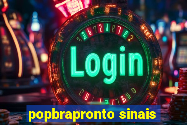 popbrapronto sinais